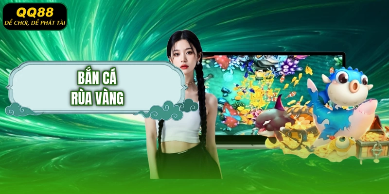 Bắn cá rùa vàng