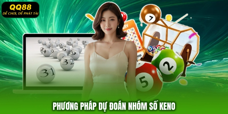 Phương pháp dự đoán nhóm số Keno